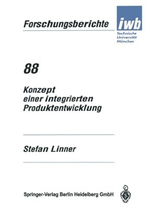 Seller image for Konzept einer integrierten Produktentwicklung (iwb Forschungsberichte) (German Edition) by Linner, Stefan [Paperback ] for sale by booksXpress