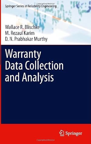 Seller image for Warranty Data Collection and Analysis (Springer Series in Reliability Engineering) by Blischke, Wallace R., Karim, M. Rezaul, Murthy, D. N. Prabhakar [Hardcover ] for sale by booksXpress