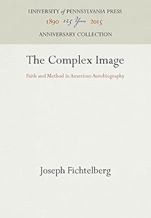 Seller image for The Complex Image: Faith and Method in American Autobiography by Fichtelberg, Joseph [Hardcover ] for sale by booksXpress