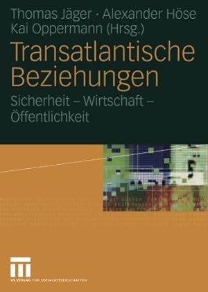 Seller image for Transatlantische Beziehungen: Sicherheit Wirtschaft  ffentlichkeit (German Edition) [Paperback ] for sale by booksXpress
