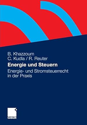 Bild des Verkufers fr Energie und Steuern: Energie- und Stromsteuerrecht in der Praxis (German Edition) [Soft Cover ] zum Verkauf von booksXpress