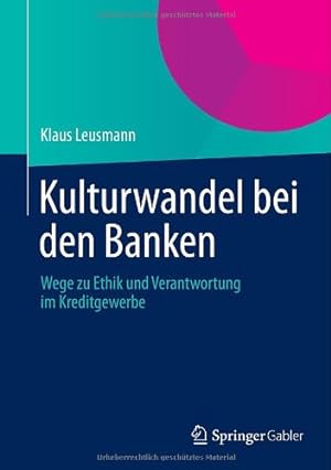 Immagine del venditore per Kulturwandel bei den Banken: Wege zu Ethik und Verantwortung im Kreditgewerbe (German Edition) by Leusmann, Klaus [Hardcover ] venduto da booksXpress