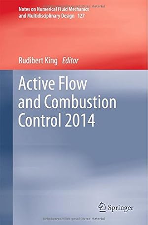 Seller image for Active Flow and Combustion Control 2014 (Notes on Numerical Fluid Mechanics and Multidisciplinary Design) [Hardcover ] for sale by booksXpress