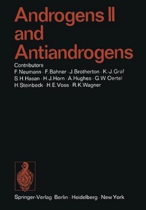 Seller image for Androgens II and Antiandrogens / Androgene II Und Antiandrogene (Handbook of Experimental Pharmacology) (English and German Edition) by Hughes, A., Hasan, S. H., Oertel, G. W., Voss, H. E., Bahner, F., Steinbeck, H., Neumann, F., Gräf, K.-J., Brotherton, J., Horn, H. J., Wagner, R. K. [Paperback ] for sale by booksXpress