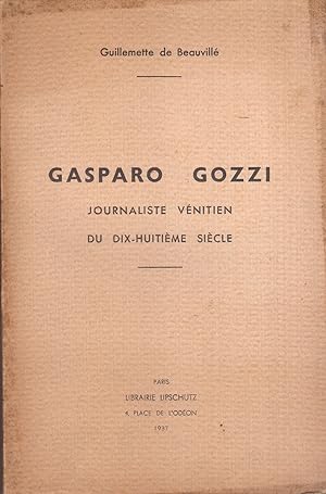 Gasparo Gozzi, journaliste vénitien du dix-huitième siècle