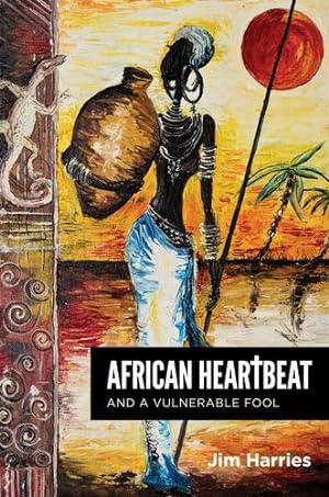 Immagine del venditore per African Heartbeat and a Vulnerable Fool [Hardcover ] venduto da booksXpress