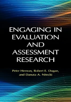 Seller image for Engaging in Evaluation and Assessment Research by Dugan, Robert E., Hernon, Peter, Nitecki, Danuta A. [Paperback ] for sale by booksXpress