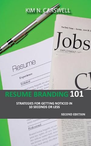 Immagine del venditore per Resume Branding 101: Strategies for Getting Noticed in 10 seconds or Less Second Edition [Soft Cover ] venduto da booksXpress