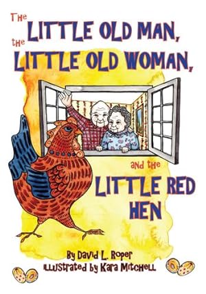 Bild des Verkufers fr The Little Old Man, the Little Old Woman, and the Little Red Hen by David L. Roper [Hardcover ] zum Verkauf von booksXpress