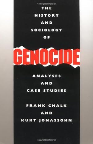 Seller image for The History and Sociology of Genocide: Analyses and Case Studies by Kurt Jonassohn, Frank Chalk [Paperback ] for sale by booksXpress