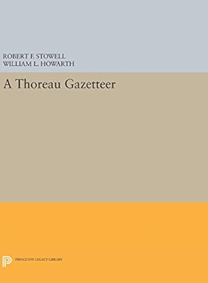 Bild des Verkufers fr A Thoreau Gazetteer (Princeton Legacy Library) by Stowell, Robert F. [Hardcover ] zum Verkauf von booksXpress