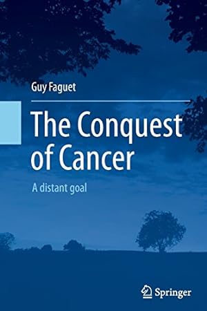 Seller image for The Conquest of Cancer: A distant goal by Faguet, Guy [Paperback ] for sale by booksXpress