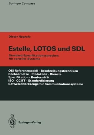 Seller image for Estelle, LOTOS und SDL: Standard-Spezifikationssprachen für verteilte Systeme (Springer Compass) (German Edition) by Hogrefe, Dieter [Paperback ] for sale by booksXpress