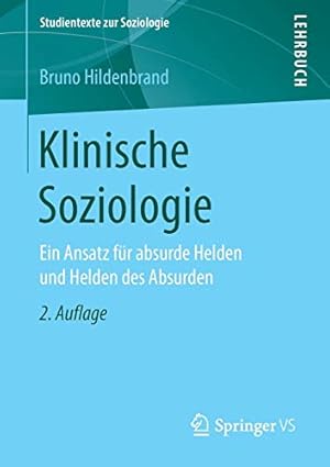Seller image for Klinische Soziologie: Ein Ansatz für absurde Helden und Helden des Absurden (Studientexte zur Soziologie) (German Edition) by Hildenbrand, Bruno [Paperback ] for sale by booksXpress