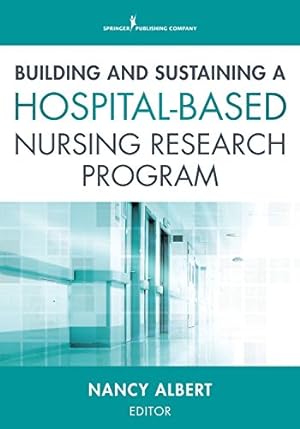 Seller image for Building and Sustaining a Hospital-Based Nursing Research Program [Paperback ] for sale by booksXpress