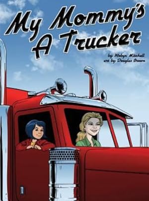 Bild des Verkufers fr My Mommy's a Trucker by Mitchell, Robyn [Hardcover ] zum Verkauf von booksXpress