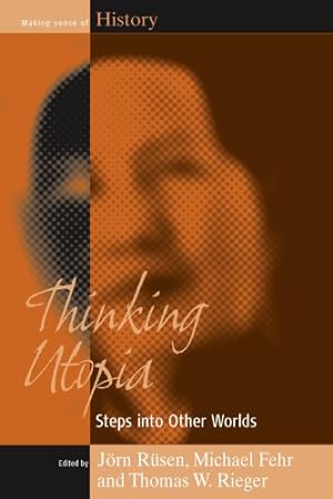 Seller image for Thinking Utopia: Steps into Other Worlds (Making Sense of History) [Paperback ] for sale by booksXpress