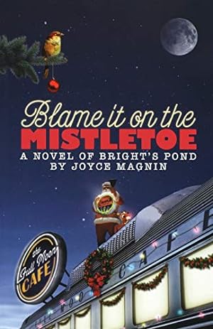 Seller image for Blame It On The Mistletoe: A Novel of Bright's Pond [Soft Cover ] for sale by booksXpress
