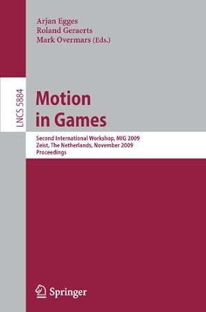 Seller image for Motion in Games: Second International Workshop, MIG 2009, Zeist, The Netherlands, November 21-24, 2009 (Lecture Notes in Computer Science) [Paperback ] for sale by booksXpress