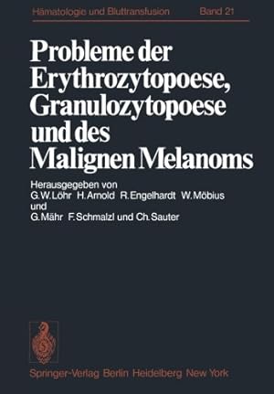 Immagine del venditore per Probleme der Erythrozytopoese, Granulozytopoese und des Malignen Melanoms: Eisenstoffwechsel, Arzneimittelinduzierte Anämien, Malignes Melanom. . Bluttransfusion) (German and English Edition) [Paperback ] venduto da booksXpress