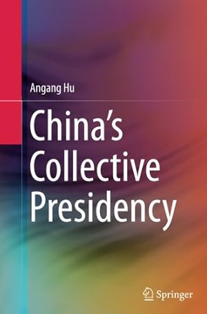 Seller image for Chinas Collective Presidency by Hu, Angang [Paperback ] for sale by booksXpress