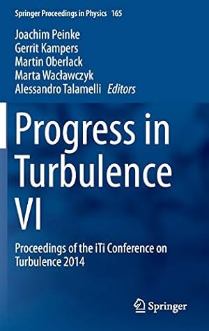 Seller image for Progress in Turbulence VI: Proceedings of the iTi Conference on Turbulence 2014 (Springer Proceedings in Physics) [Hardcover ] for sale by booksXpress