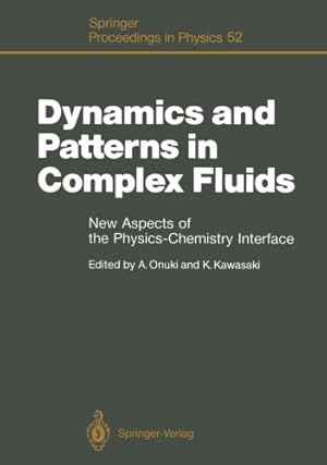 Seller image for Dynamics and Patterns in Complex Fluids: New Aspects of the Physics-Chemistry Interface (Springer Proceedings in Physics) [Paperback ] for sale by booksXpress