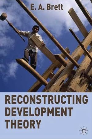Seller image for Reconstructing Development Theory: International Inequality, Institutional Reform and Social Emancipation by Brett, E. A. [Paperback ] for sale by booksXpress