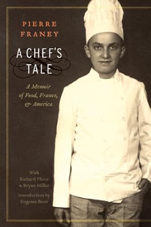 Seller image for A Chef's Tale: A Memoir of Food, France, and America (At Table) by Franey, Pierre, Flaste, Richard, Miller, Bryan [Paperback ] for sale by booksXpress