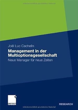 Seller image for Management in der Multioptionsgesellschaft: Neue Manager für neue Zeiten (German Edition) by Cachelin, Joel Luc [Paperback ] for sale by booksXpress