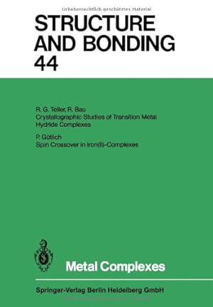 Imagen del vendedor de Metal Complexes (Structure and Bonding) (Volume 44) by Duan, Xue, Gade, Lutz H., Parkin, Gerard, Poeppelmeier, Kenneth R., Armstrong, Fraser Andrew, Takano, Mikio, Mingos, David Michael P. [Paperback ] a la venta por booksXpress