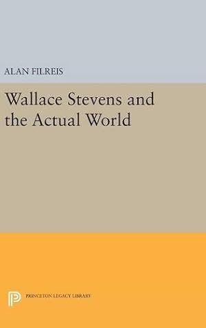 Bild des Verkufers fr Wallace Stevens and the Actual World (Princeton Legacy Library) by Filreis, Alan [Hardcover ] zum Verkauf von booksXpress