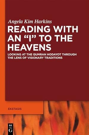 Seller image for Reading with an I to the Heavens (Ekstasis Religious Experience from Antiquity to the Middle Ages) by Harkins, Angela Kim [Hardcover ] for sale by booksXpress