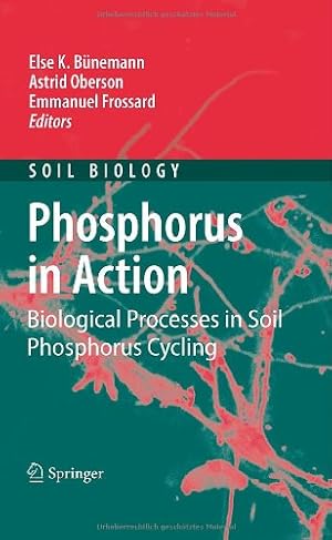 Immagine del venditore per Phosphorus in Action: Biological Processes in Soil Phosphorus Cycling (Soil Biology) [Hardcover ] venduto da booksXpress