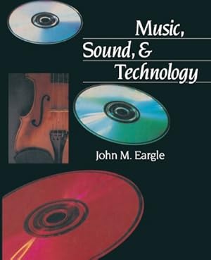 Immagine del venditore per Music, Sound, and Technology by Eargle, John M. [Paperback ] venduto da booksXpress