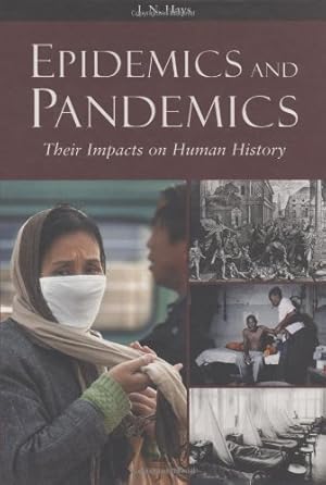 Seller image for Epidemics and Pandemics: Their Impacts on Human History [Hardcover ] for sale by booksXpress