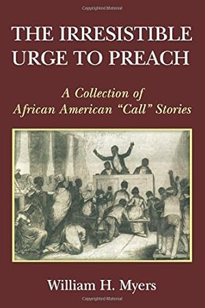 Bild des Verkufers fr The Irresistible Urge to Preach: A Collection of African American "Call" Stories (The Mccreary Center for African American Religious Studies) [Soft Cover ] zum Verkauf von booksXpress