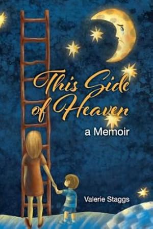 Seller image for This Side of Heaven: A Memoir by Staggs, Valerie [Paperback ] for sale by booksXpress