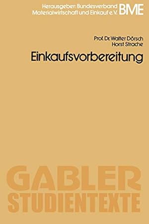 Bild des Verkufers fr Einkaufsvorbereitung (Gabler-Studientexte) (German Edition) by Dörsch, Walter, Strache, Horst [Paperback ] zum Verkauf von booksXpress