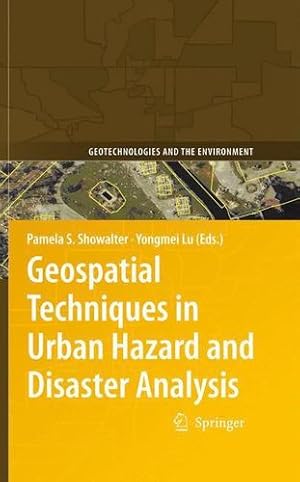 Seller image for Geospatial Techniques in Urban Hazard and Disaster Analysis (Geotechnologies and the Environment) (Volume 2) [Paperback ] for sale by booksXpress
