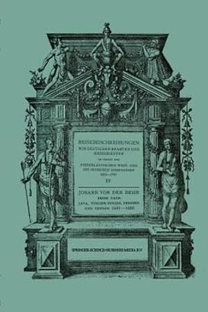 Seller image for Reise nach Java, Vorder-Indien, Persien und Ceylon 16411650: Neu Herausgegeben nach der zu Breslau im Verlag von Urb. Spaltholtz im Jahre 1688 . Kompagnien 1602-1797) (German Edition) by Behr, Johann [Paperback ] for sale by booksXpress