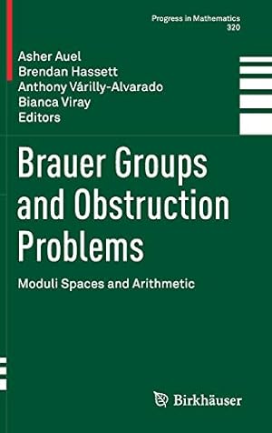 Seller image for Brauer Groups and Obstruction Problems: Moduli Spaces and Arithmetic (Progress in Mathematics) [Hardcover ] for sale by booksXpress