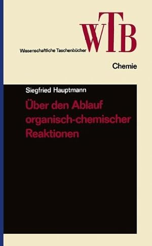 Seller image for ber den Ablauf organisch-chemischer Reaktionen (Wissenschaftliche Taschenbücher) (German Edition) by Hauptmann, Siegfried [Paperback ] for sale by booksXpress
