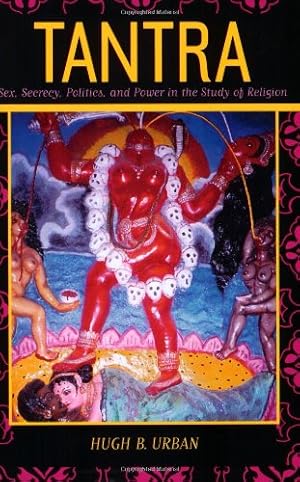 Seller image for Tantra: Sex, Secrecy, Politics, and Power in the Study of Religion by Urban, Hugh B. [Paperback ] for sale by booksXpress