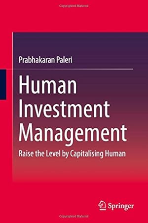 Seller image for Human Investment Management: Raise the Level by Capitalising Human by Paleri, Prabhakaran [Hardcover ] for sale by booksXpress