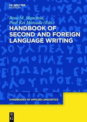 Seller image for Handbook of Second and Foreign Language Writing (Handbooks of Applied Linguistics) (Handbooks of Applied Linguistics [Hal]) [Paperback ] for sale by booksXpress