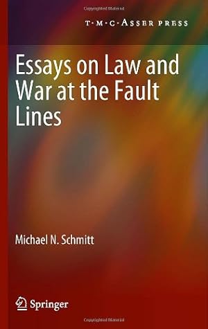 Seller image for Essays on Law and War at the Fault Lines by Schmitt, Michael N. [Hardcover ] for sale by booksXpress