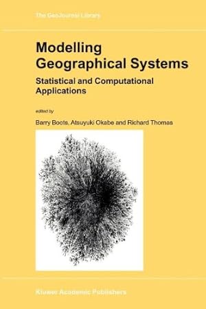 Imagen del vendedor de Modelling Geographical Systems: Statistical and Computational Applications (GeoJournal Library) [Paperback ] a la venta por booksXpress