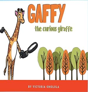 Immagine del venditore per Gaffy the Curious Giraffe! [Hardcover ] venduto da booksXpress