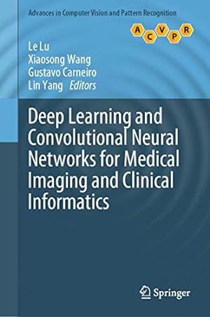 Seller image for Deep Learning and Convolutional Neural Networks for Medical Imaging and Clinical Informatics (Advances in Computer Vision and Pattern Recognition) [Hardcover ] for sale by booksXpress